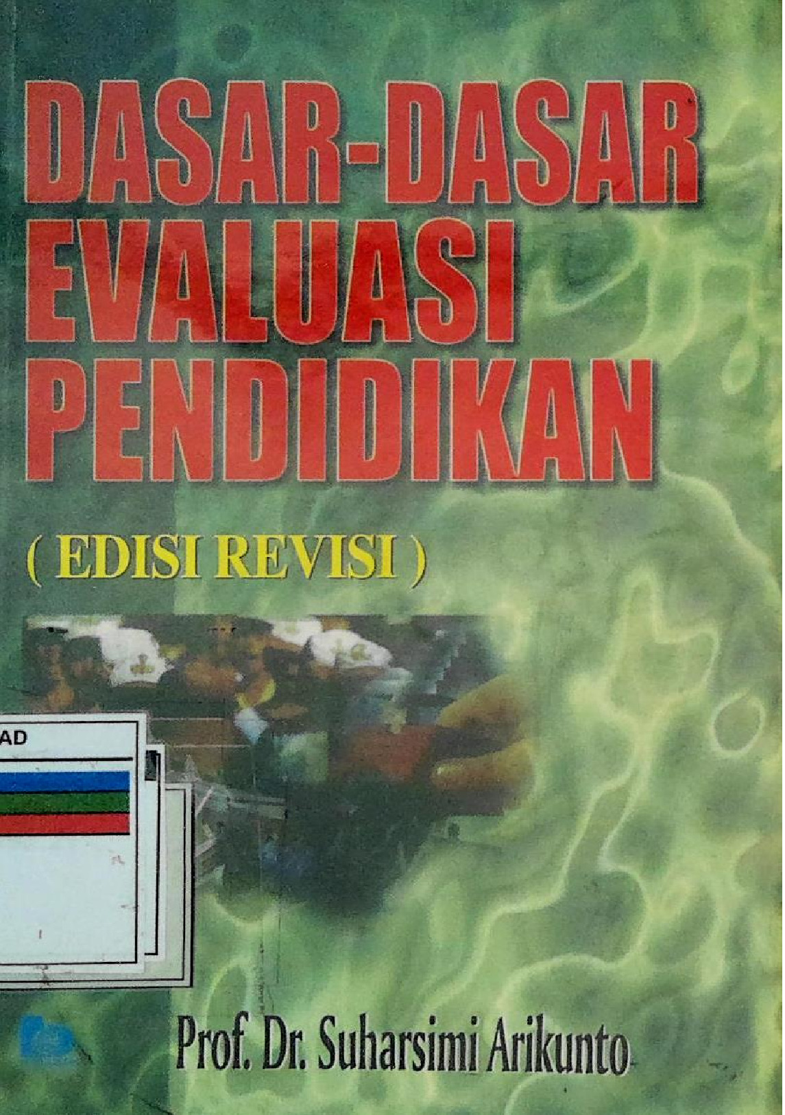 Dasar-Dasar Evaluasi Pendidikan (Edisi Revisi)